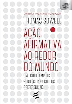 Acao Afirmativa ao Redor do Mundo Um estu Thomas Sowell